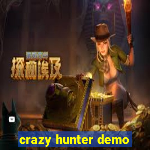 crazy hunter demo